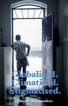 Paperback Globalised. Climatised. Stigmatised Book