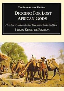 Paperback Digging for Lost African Gods: The Record of Five Years Archaeological Excavation in North Africa Book