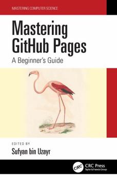 Hardcover Mastering Github Pages: A Beginner's Guide Book