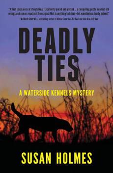 Paperback Deadly Ties: A Waterside Kennels Mystery Book