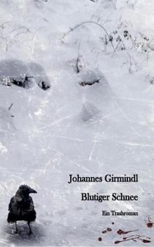 Paperback Blutiger Schnee: Ein Trashroman [German] Book