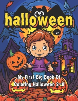 Paperback My First Big Book Of Coloring Halloween 2-8 Book