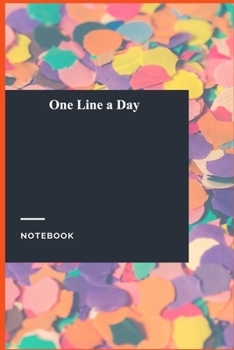 One Line a Day: Gratitude Journal / Notebook Gift, 118 Pages, 6x9, Soft Cover, Matte Finish