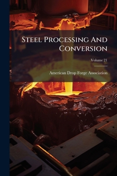 Paperback Steel Processing And Conversion; Volume 21 Book