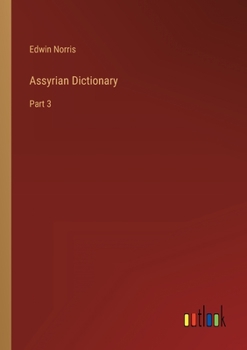 Paperback Assyrian Dictionary: Part 3 Book