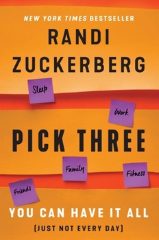 Hardcover Pick Three: You Can Have It All (Just Not Every Day) Book