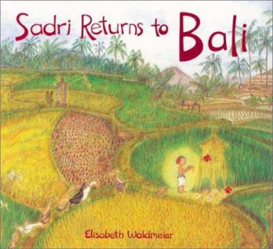 Hardcover Sadri Returns to Bali: A Tale of the Balinese Galungan Festival Book