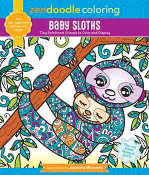 Paperback Zendoodle Coloring: Baby Sloths: Tiny Rainforest Friends to Color and Display Book