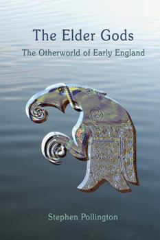Paperback The Elder Gods: The Otherworld of Early England Book