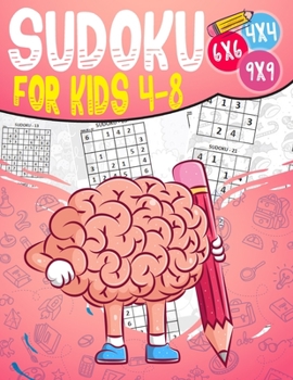 Paperback Sudoku for kids 4-8: Sudoku puzzle book Easy, Medium, Difficult -270- Logical puzzles -4x4-6x6-9x9 - that train your children's memory. Book