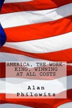 Paperback America, the Work-King, Winning At All Costs Book
