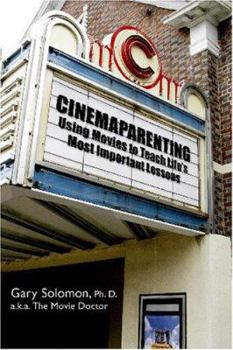Paperback Cinemaparenting: Using Movies to Teach Your Children Book