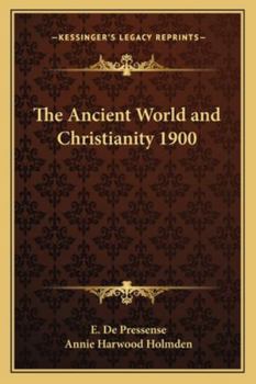 Paperback The Ancient World and Christianity 1900 Book