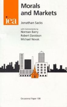 Paperback Morals and Markets: Seventh Annual Iea Hayek Memorial Lecture Given in London on Tuesday, 2 June, 1998 Book
