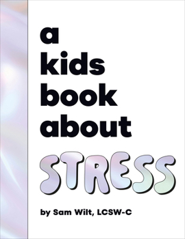 Kids Book About Stress, A (A Kids Book)
