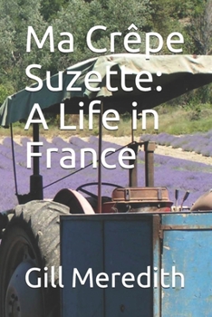 Paperback Ma Crêpe Suzette: A Life in France Book