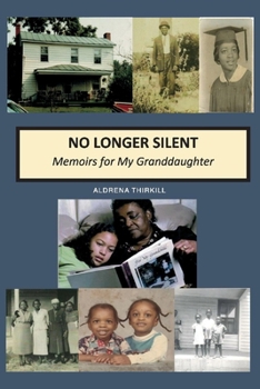 Paperback No Longer Silent: Memoirs for My Granddaughter: Volume 1 Book