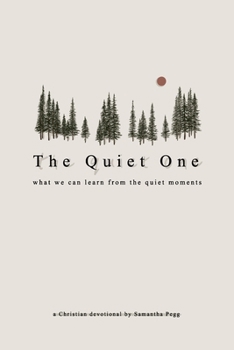 Paperback The Quiet One: What we can learn from the quiet moments Book