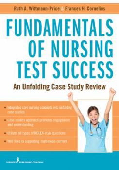 Paperback Fundamentals of Nursing Test Success: Unfolding Case Study Review Book