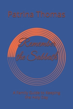 Paperback Remember the Sabbath: A Family Guide to Keeping the Holy Day Book