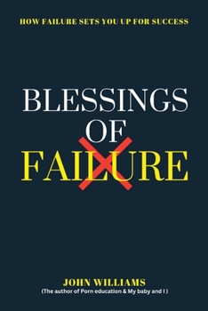 Paperback Blessings of Failure: How failure sets you up for success Book