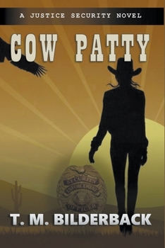 Paperback Cow Patty - A Justice Security Novel Book