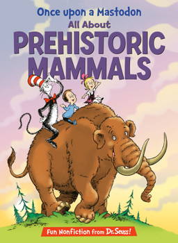 Library Binding Once Upon a Mastodon: All about Prehistoric Mammals Book