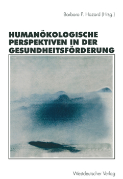 Paperback Humanökologische Perspektiven in Der Gesundheitsförderung [German] Book