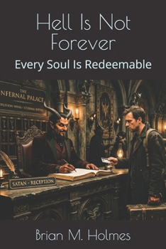Paperback Hell Is Not Forever: Every Soul Is Redeemable Book
