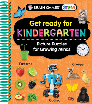 Spiral-bound Brain Games Stem - Get Ready for Kindergarten: Picture Puzzles for Growing Minds (Workbook) Book