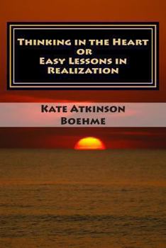 Paperback Thinking in the Heart OR Easy Lessons in Realization Book