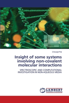 Paperback Insight of some systems involving non-covalent molecular interactions Book