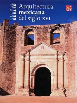 Paperback Arquitectura Mexicana del Siglo XVI [Spanish] Book