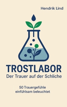 Paperback TrostLabor: Der Trauer auf der Schliche [German] Book