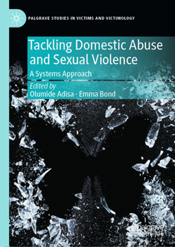 Hardcover Tackling Domestic Abuse and Sexual Violence: A Systems Approach Book