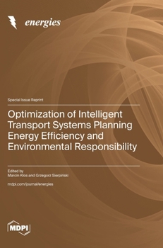 Optimization of Intelligent Transport Systems Planning Energy Efficiency and Environmental Responsibility