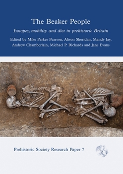 Paperback The Beaker People: Isotopes, Mobility and Diet in Prehistoric Britain Book
