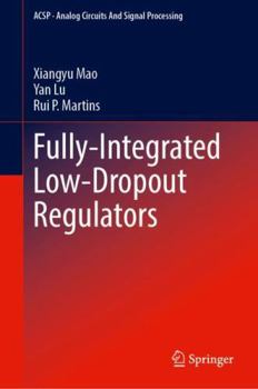 Hardcover Fully-Integrated Low-Dropout Regulators (Analog Circuits and Signal Processing) Book