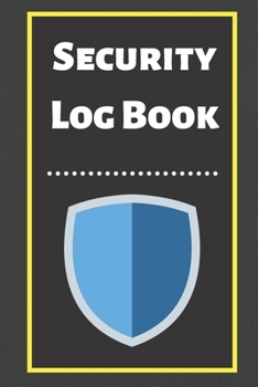 Security Log Book: Security Incident Log Book