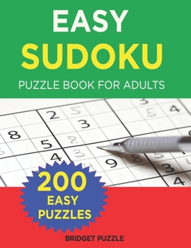 Paperback Easy Sudoku Puzzle Book for Adults: 200 Easy Sudoku Puzzle to Improve Your Memory & Prevent Neurological Disorder [Large Print] Book