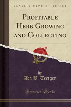 Paperback Profitable Herb Growing and Collecting (Classic Reprint) Book