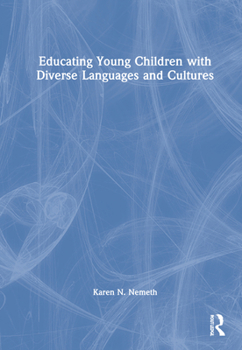 Hardcover Educating Young Children with Diverse Languages and Cultures Book