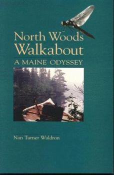 Paperback North Woods Walkabout: A Maine Odyssey Book