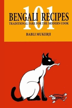 Paperback 101 Bengali Recipes: Traditional Fare for Modern Cook Book
