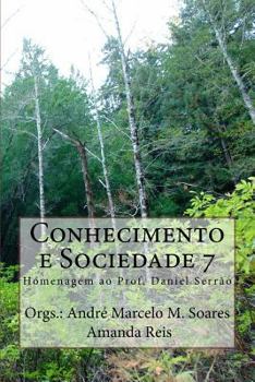 Paperback Conhecimento E Sociedade 7: Homenagem Ao Professor Daniel Serrão. [Portuguese] Book