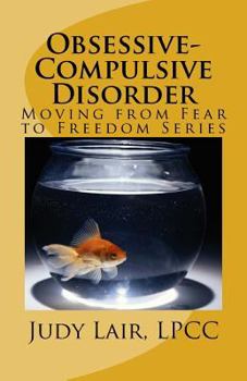 Paperback Obsessive-Compulsive Disorder: Moving from Fear to Freedom Series Book