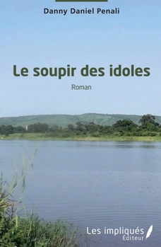 Paperback Le soupir des idoles. Roman [French] Book