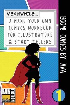 Paperback Boom! Comics by Ava: A What Happens Next Comic Book for Budding Illustrators and Story Tellers Book
