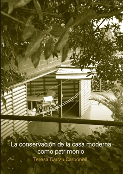 Paperback La conservación de la casa moderna como patrimonio [Spanish] Book