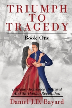 Triumph to Tragedy: Book One